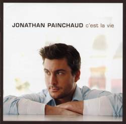 Jonathan Painchaud : C'Est la Vie
